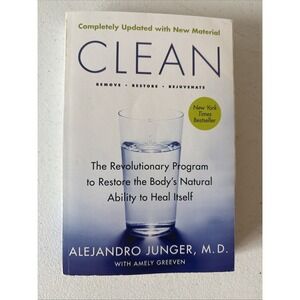 Clean -- Expanded Edition : The Revolutionary Program to Restore the Body's...